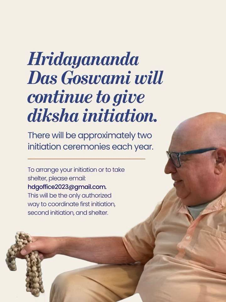 Notice: Hridayananda Das Goswami will continue to give diksha initiation, with contact email hdgoffice2023@gmail.com