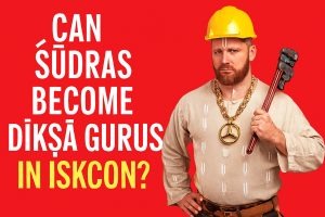 Thumbnail of the IISB article Can sudras become diksa gurus in ISKCON?
