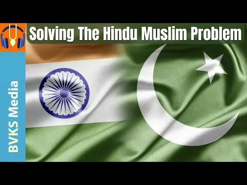 Solving The Hindu Muslim Problem – Bhakti Vikasa Swami